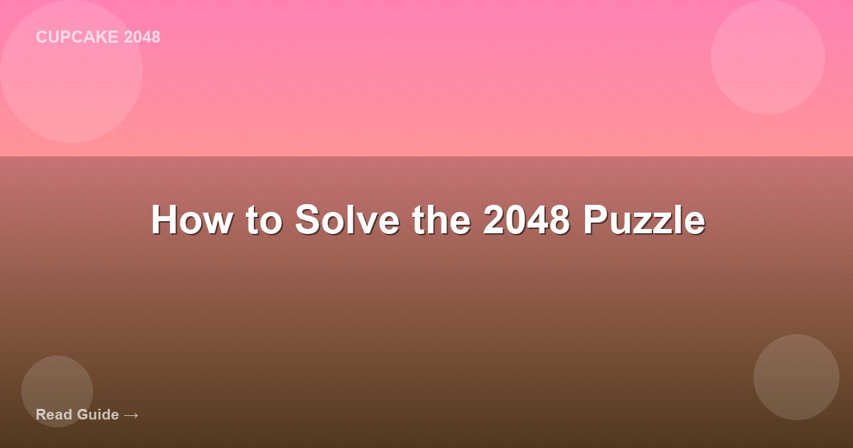 how to solve 2048